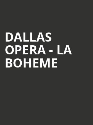 Dallas Opera - La Boheme Poster