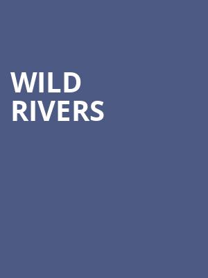 Wild Rivers Poster