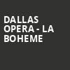 Dallas Opera La Boheme, Winspear Opera House, Dallas
