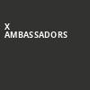 X Ambassadors, Granada Theater, Dallas