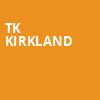 TK Kirkland, House of Blues, Dallas