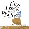 Little House on the Prairie at Music Hall Fair Park, Dallas