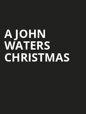 A John Waters Christmas, The Kessler, Dallas