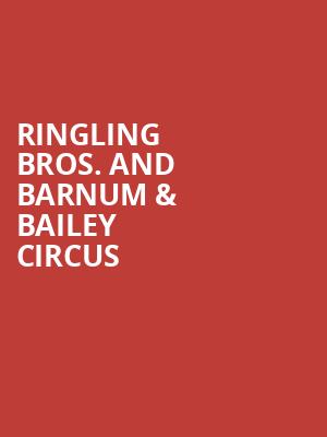 Ringling Bros And Barnum Bailey Circus, American Airlines Center, Dallas