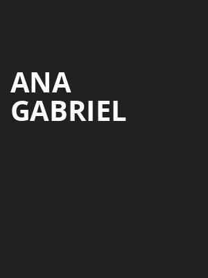 Ana Gabriel, Verizon Theatre, Dallas