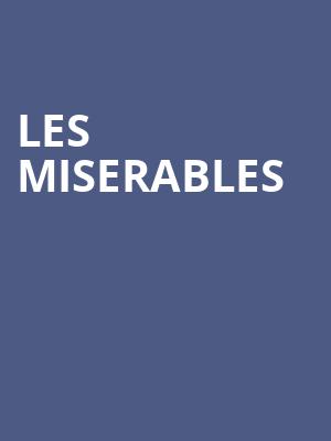 Les Miserables, Music Hall at Fair Park, Dallas