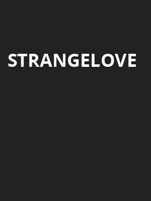 Strangelove Poster