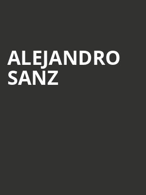 Alejandro Sanz, Texas Trust CU Theatre, Dallas
