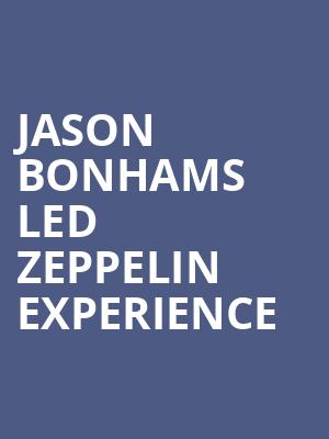 Jason Bonhams Led Zeppelin Experience, The Factory in Deep Ellum, Dallas