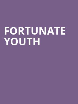 Fortunate Youth Poster