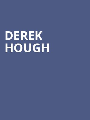 Derek Hough, Texas Trust CU Theatre, Dallas
