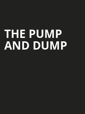 The Pump and Dump Poster