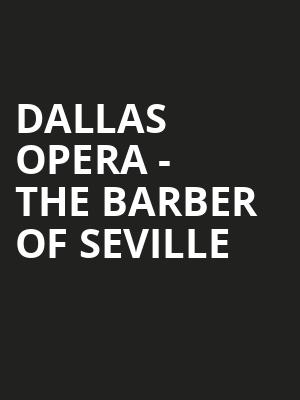 Dallas Opera - The Barber of Seville