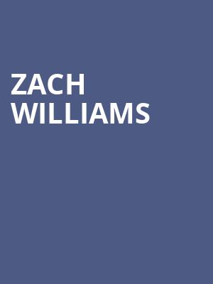 Zach Williams, Texas Trust CU Theatre, Dallas