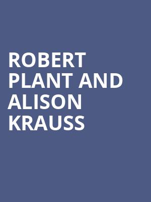 Robert Plant and Alison Krauss, Texas Trust CU Theatre, Dallas