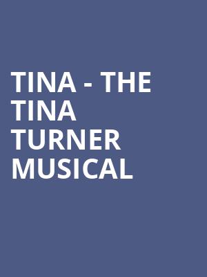 Tina - The Tina Turner Musical Poster