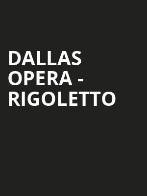 Dallas Opera - Rigoletto Poster