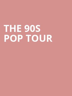 The 90s Pop Tour, Pavilion at Toyota Music Factory, Dallas