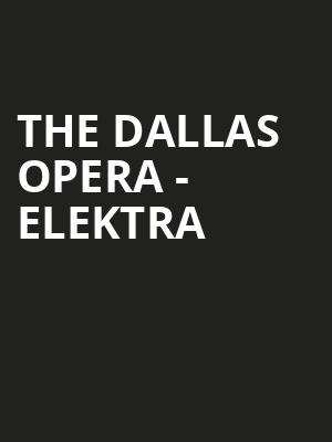 The Dallas Opera Elektra, Winspear Opera House, Dallas