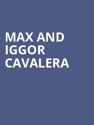 Max and Iggor Cavalera, Granada Theater, Dallas