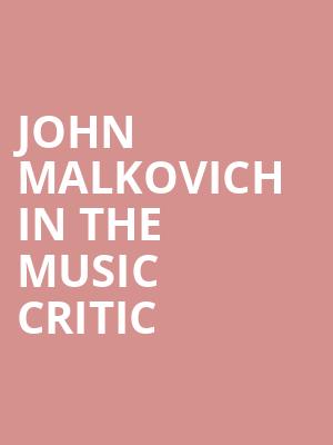 John Malkovich in The Music Critic, Majestic Theater, Dallas