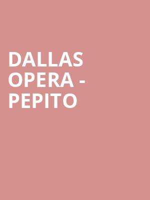 Dallas Opera - Pepito Poster