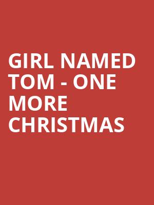 Girl Named Tom One More Christmas, Waco Hippodrome, Dallas