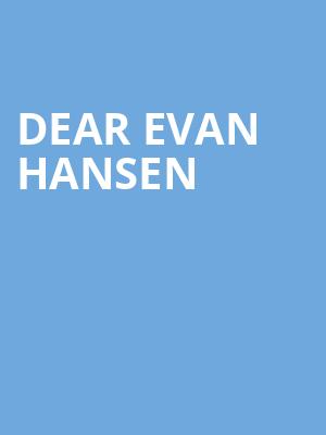 Dear Evan Hansen, Winspear Opera House, Dallas