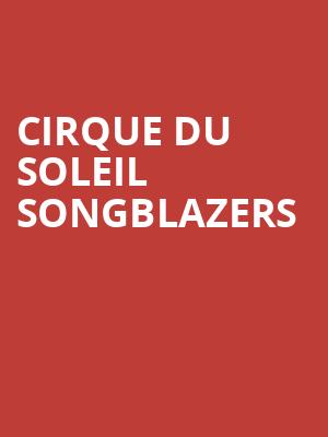 Cirque du Soleil Songblazers, Music Hall at Fair Park, Dallas