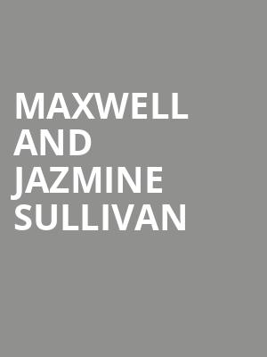 Maxwell and Jazmine Sullivan, American Airlines Center, Dallas