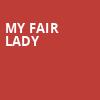My Fair Lady, Music Hall at Fair Park, Dallas