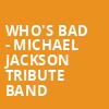 Whos Bad Michael Jackson Tribute Band, House of Blues, Dallas