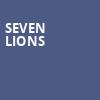 Seven Lions, South Side Ballroom, Dallas