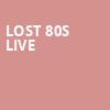 Lost 80s Live, Texas Trust CU Theatre, Dallas