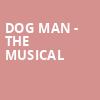 Dog Man The Musical, Wyly Theatre, Dallas