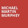 Michael Martin Murphey, Texas Trust CU Theatre, Dallas