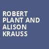 Robert Plant and Alison Krauss, Texas Trust CU Theatre, Dallas
