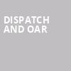 Dispatch and OAR, Pavilion at the Music Factory, Dallas
