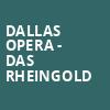 Dallas Opera Das Rheingold, Winspear Opera House, Dallas