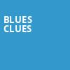 Blues Clues, Texas Trust CU Theatre, Dallas