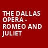 The Dallas Opera Romeo and Juliet, Winspear Opera House, Dallas